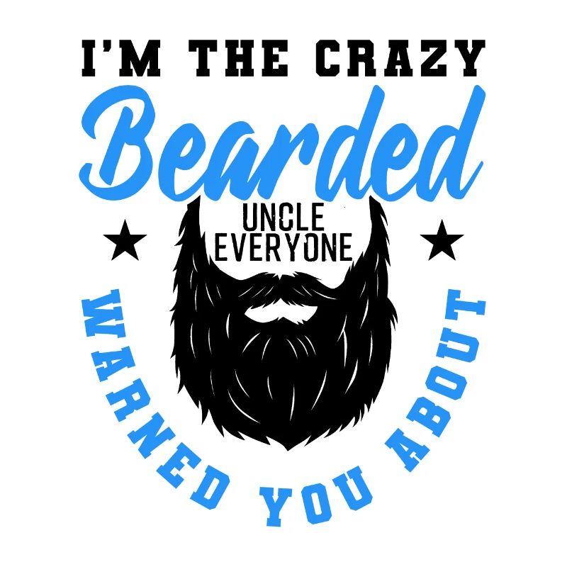 Crazy Bearded Uncle Funny Gift