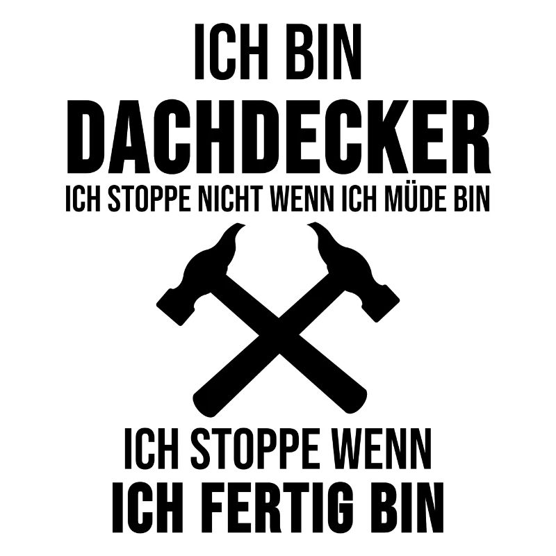 Dachdecker Handwerker Beruf Spruch Geschenk