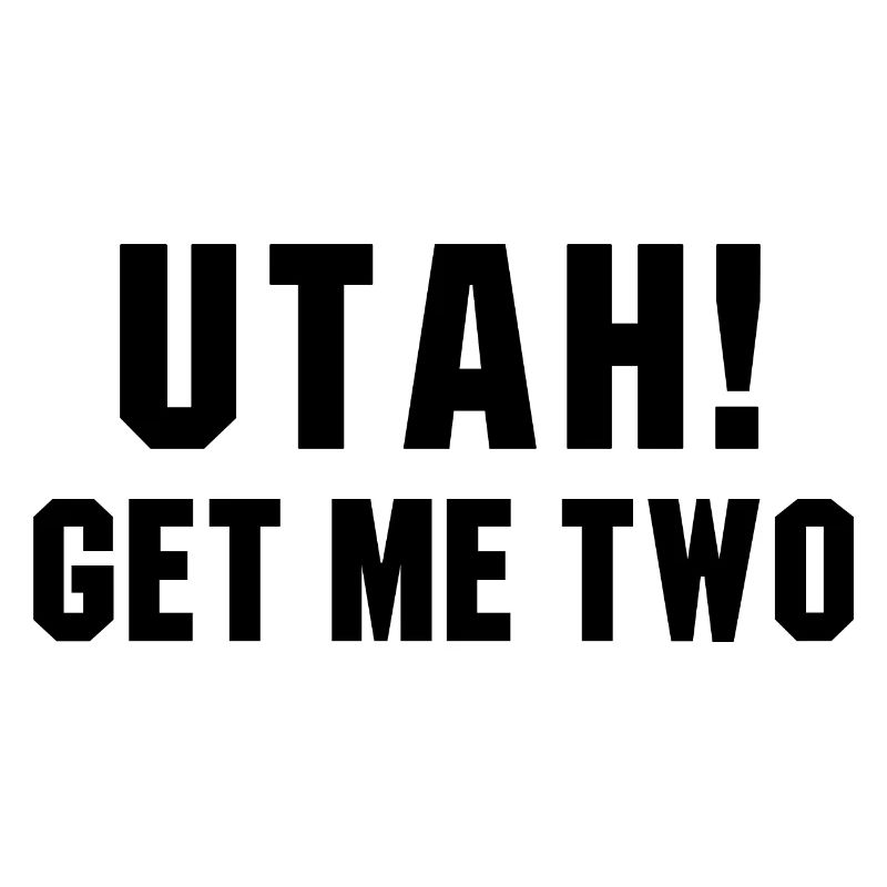 UTAH GET ME TWO POINT BREAK quote