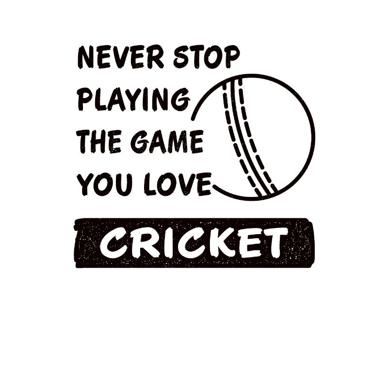 Never stop playing the game cricket gift