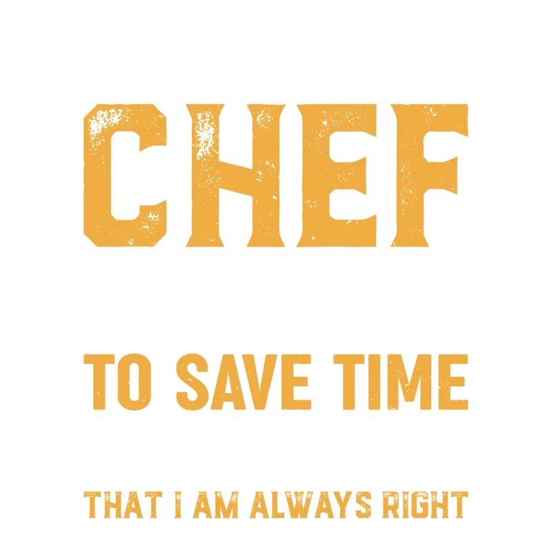 Je suis le meilleur chef pour gagner du temps, supposons simplement