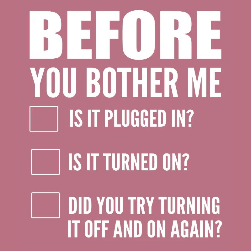 Before You Bother Me Computerprogrammierer