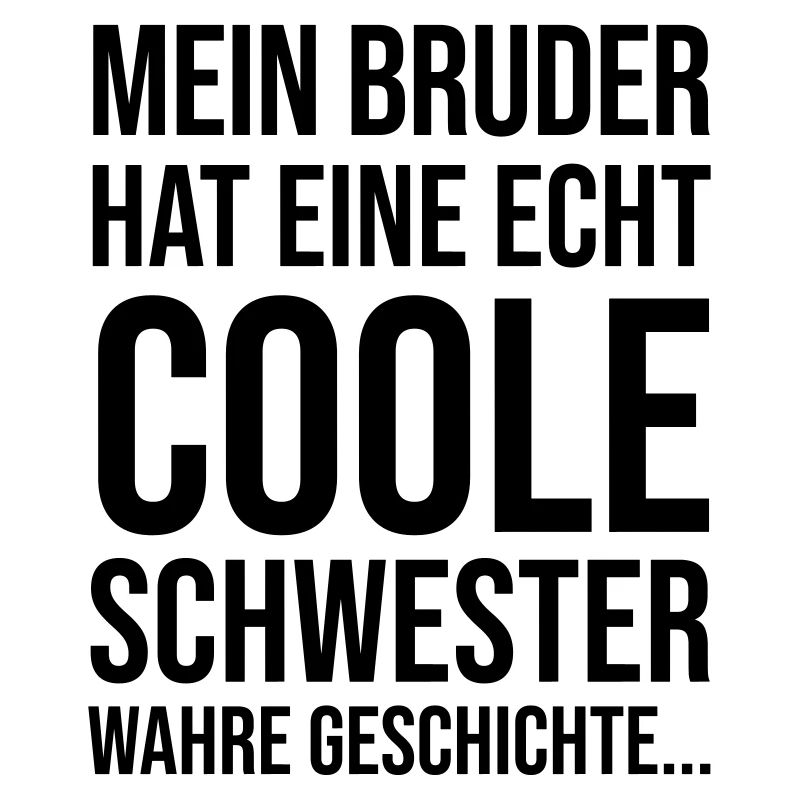 Mein Bruder hat eine echt coole Schwester