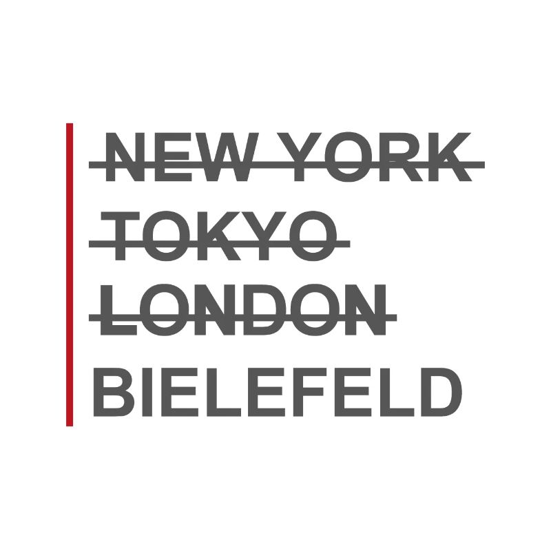 Nicht New York, Tokyo oder London sonder Bielefeld