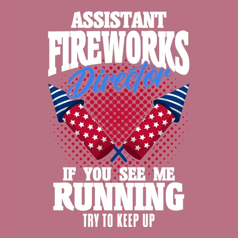 Funny fireworks pyrotechnician saying