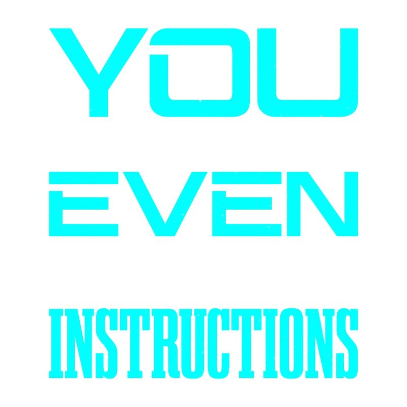 You Couldn't Handle Me Even With Instructions 2