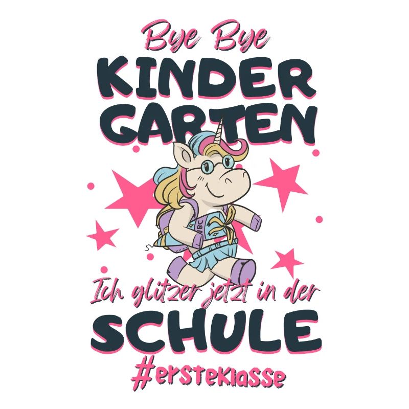 Bye Bye Kindergarten Einhorn Schulkind Einschulung