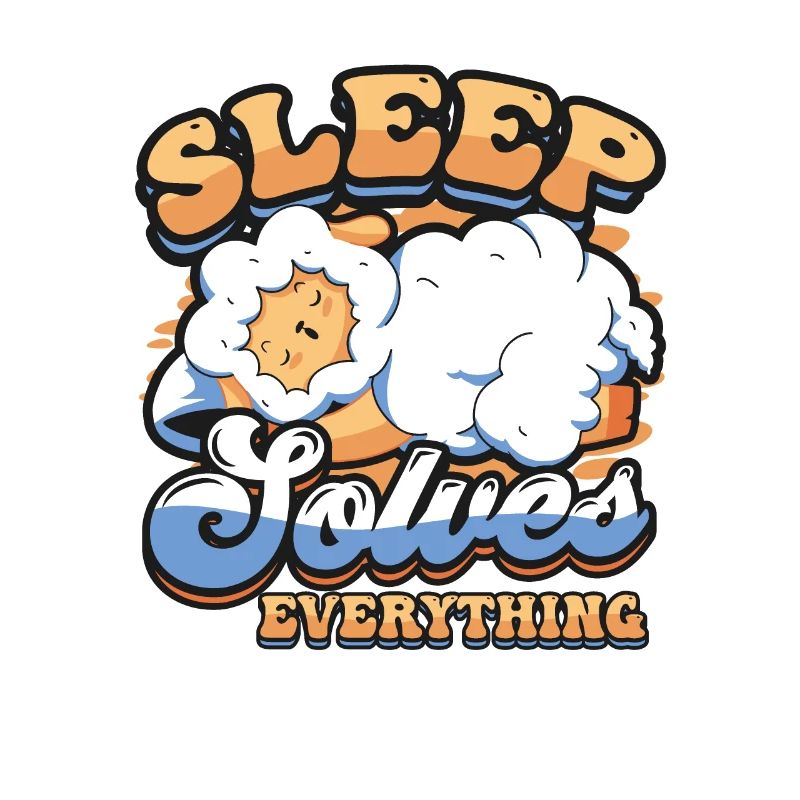 Sleep Solves Everything, Sheep, Sleep, Late Riser.