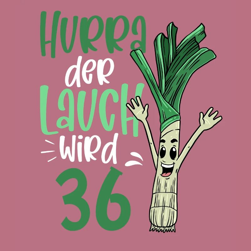 Hurra der Lauch wird 36