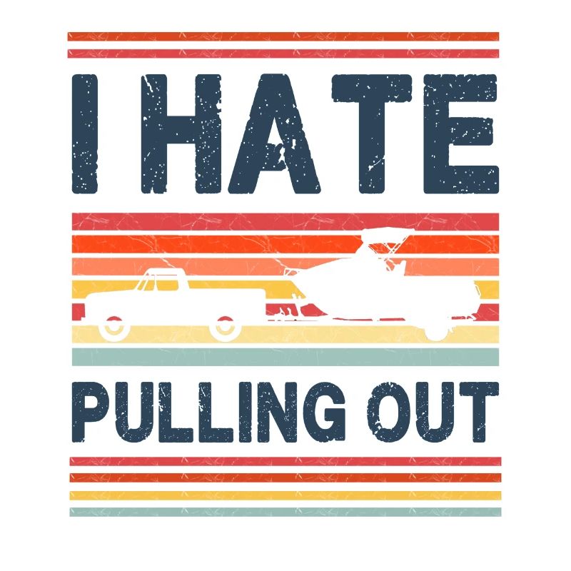 I Hate Pulling Out - Boating