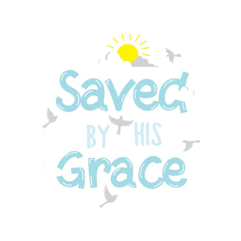 Saved By His Grace