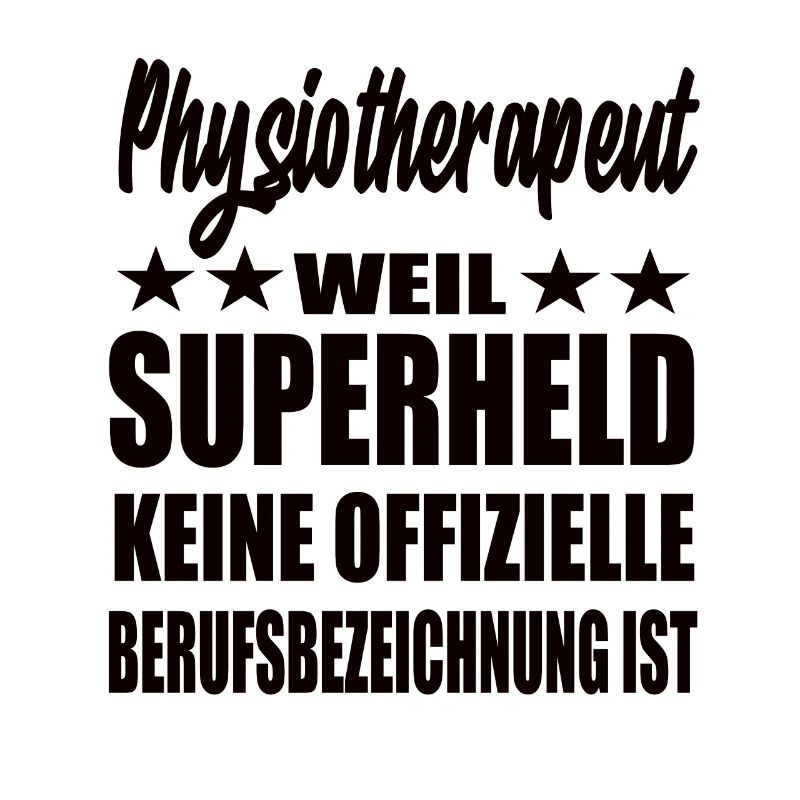 Physiotherapeut Superheld Spruch