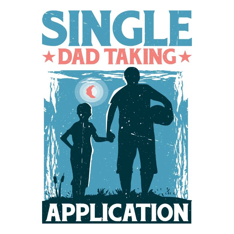 Single Dad Taking Application 5