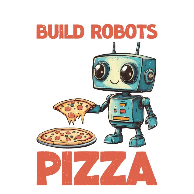 Will Build Robots For Pizza 2