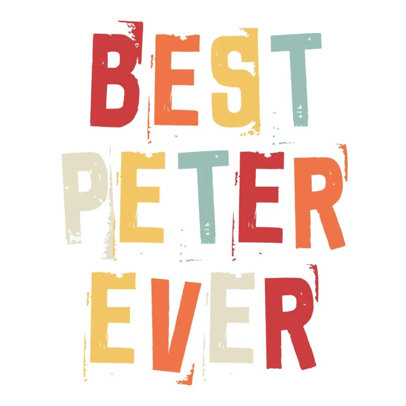 Best Peter Ever Retro First Name Text Saying