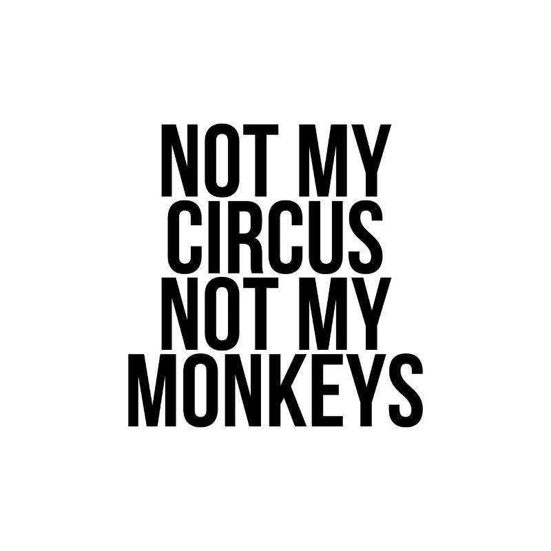 Pas mon cirque pas mes singes