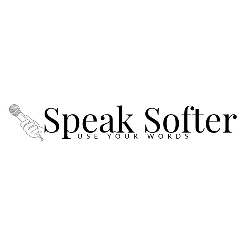 Speak Softer