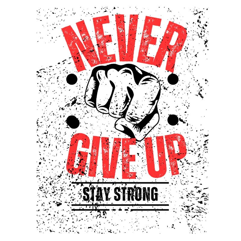 never give up