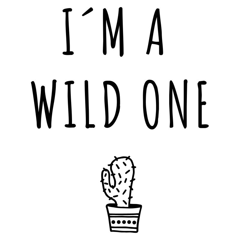 I´M A WILD ONE