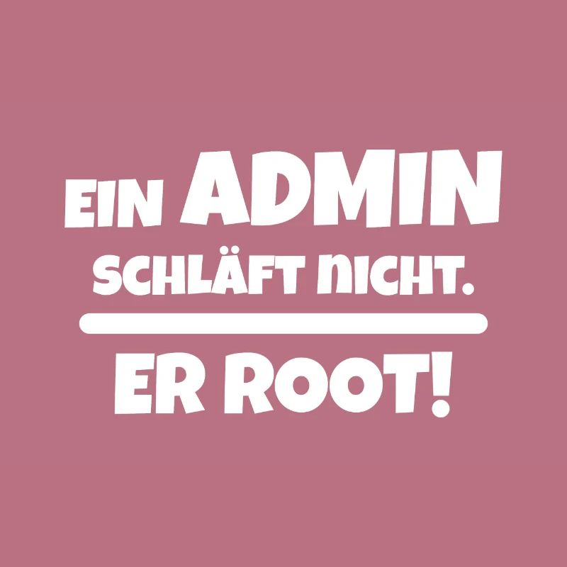 Admin System Administrator Lustig Spruch linux