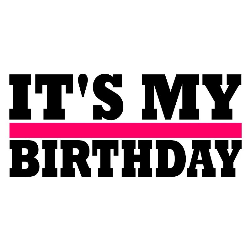 c'est mon anniversaire