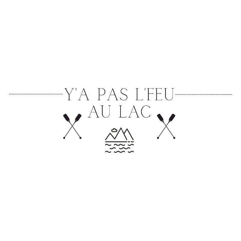Y'A PAS L'FEU AU LAC!
