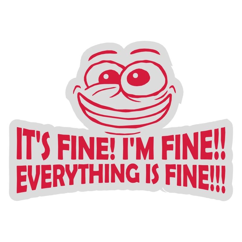 everything is fine Zitat