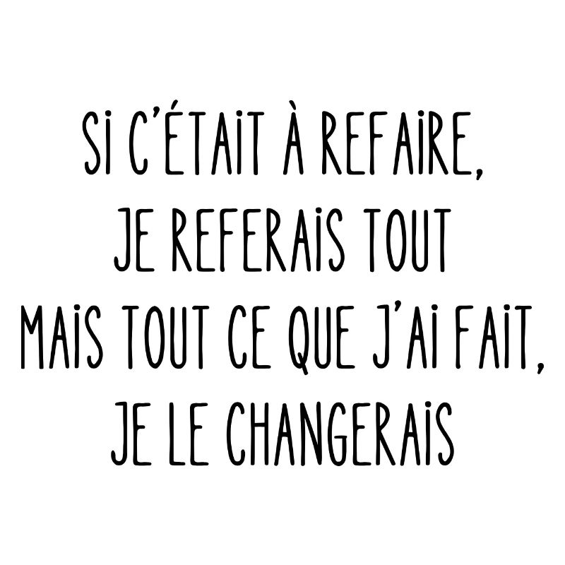 si c'était à refaire