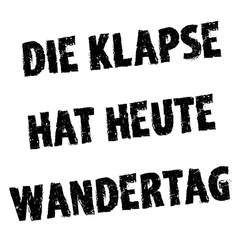Die Klapse Hat Heute Wandertag