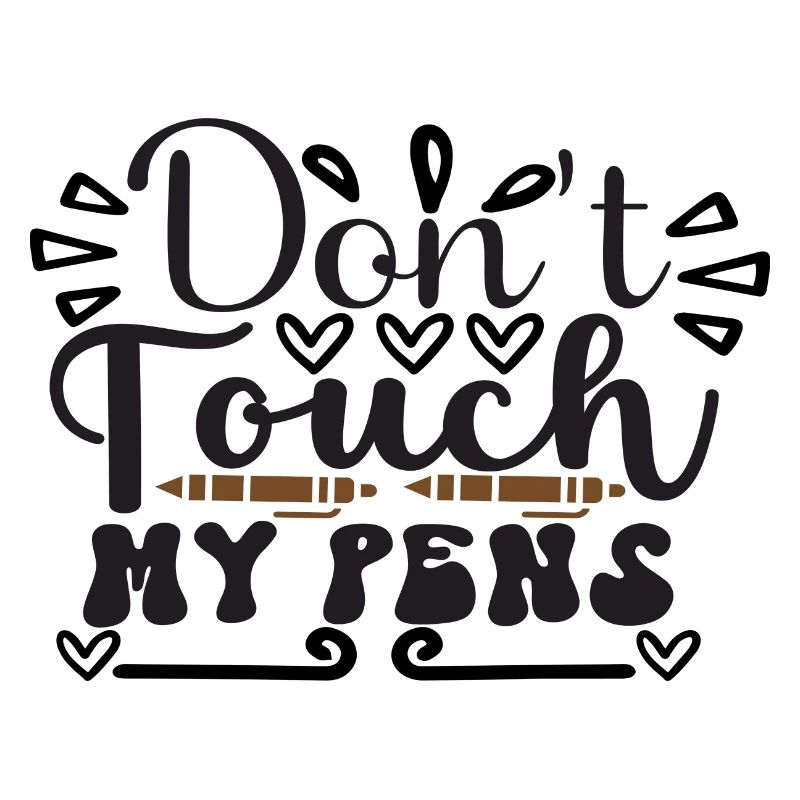 Don´t Touch My Pens
