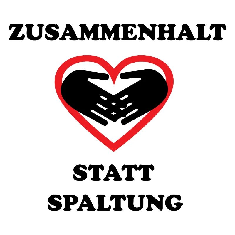 Zusammenhalt statt Spaltung Statement Spruch