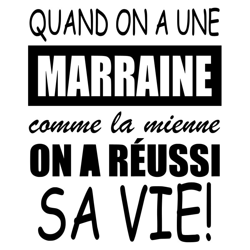 quand on a une marraine comme la mienne