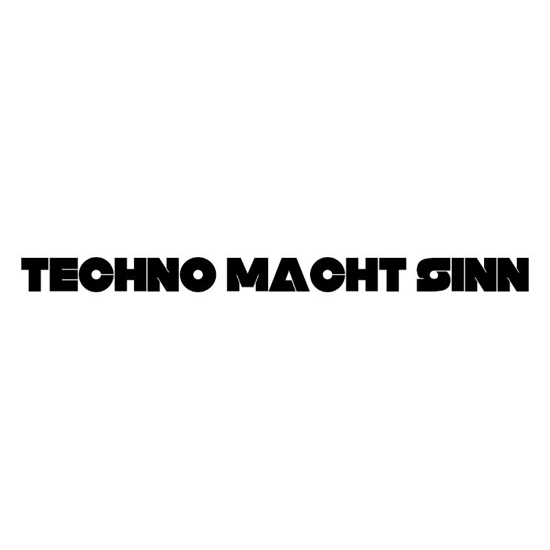 Techno macht Sinn