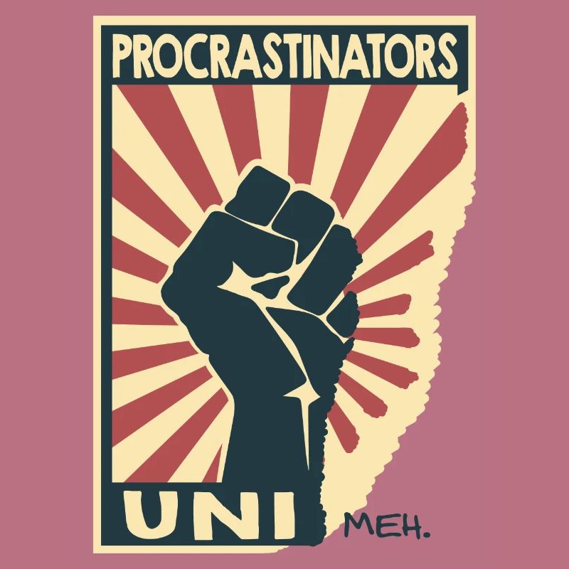 Procrastinators uni... meh