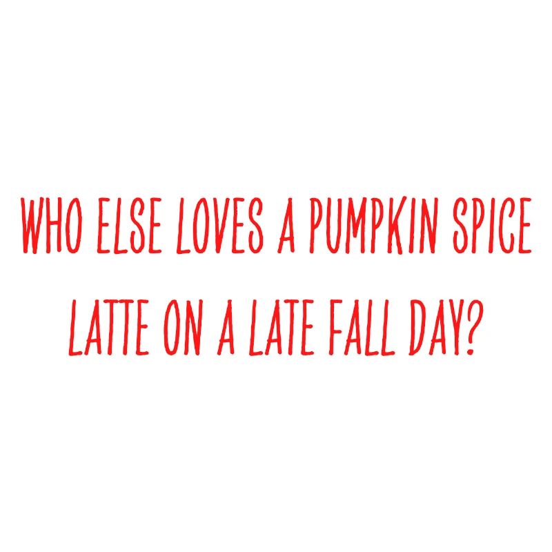 Pumpkin Spice Latte Question