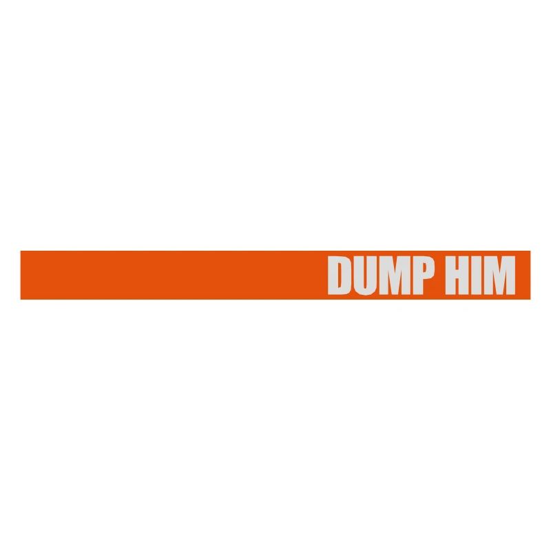 Dump Him Quote Logo