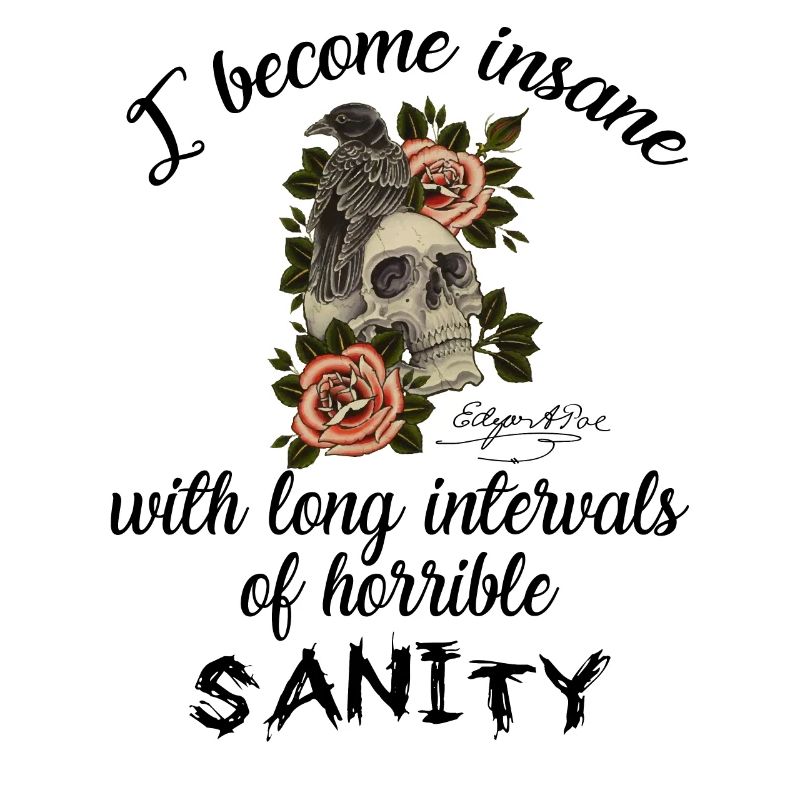 Horrible Sanity | Edgar Allan Poe