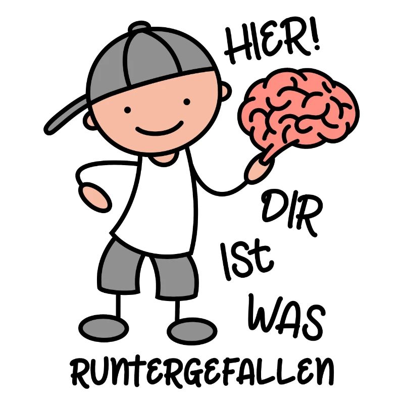 Lustiger Spruch Hier dir ist was runtergefallen