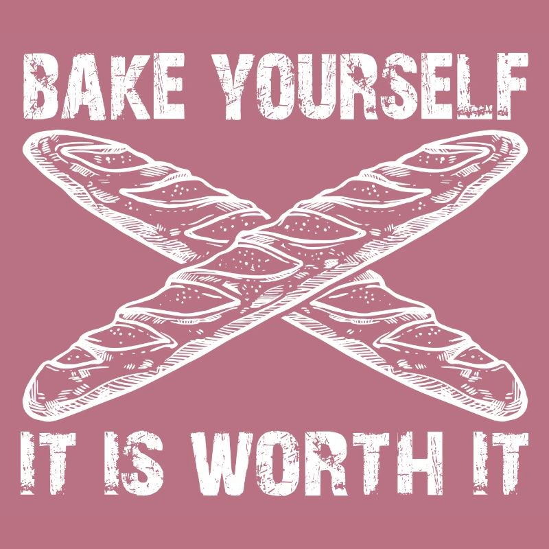 It's worth baking yourself