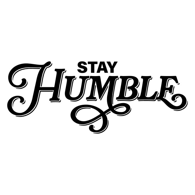 Restez humble