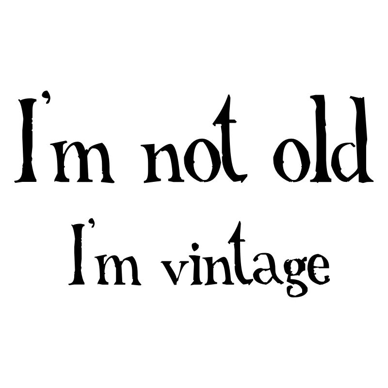 Not Old
