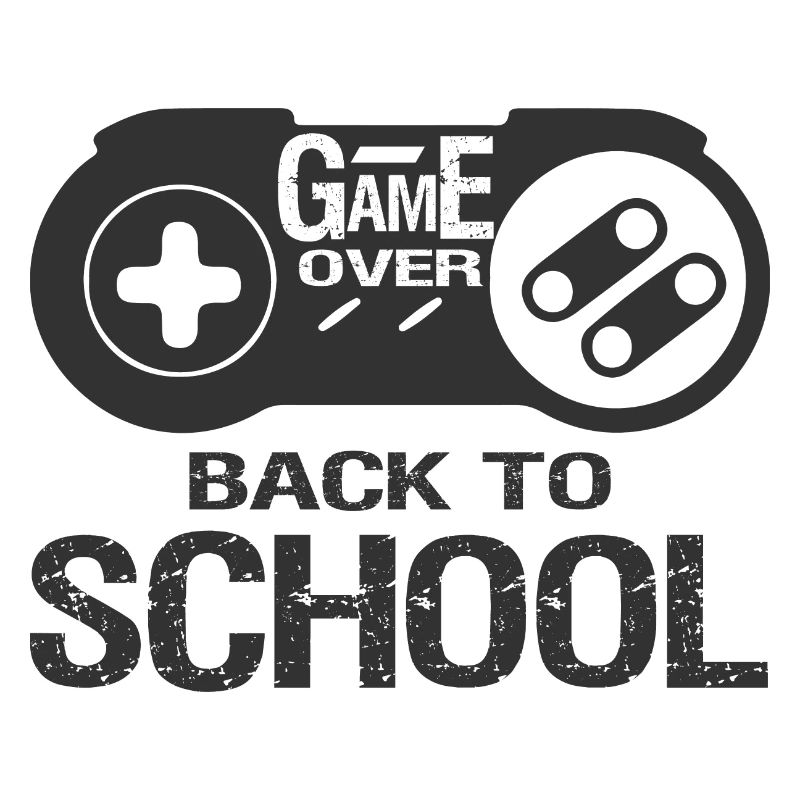 Back to School, Game over, Schulbeginn, Fun