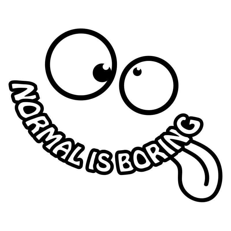 Normal Is Boring Smiley