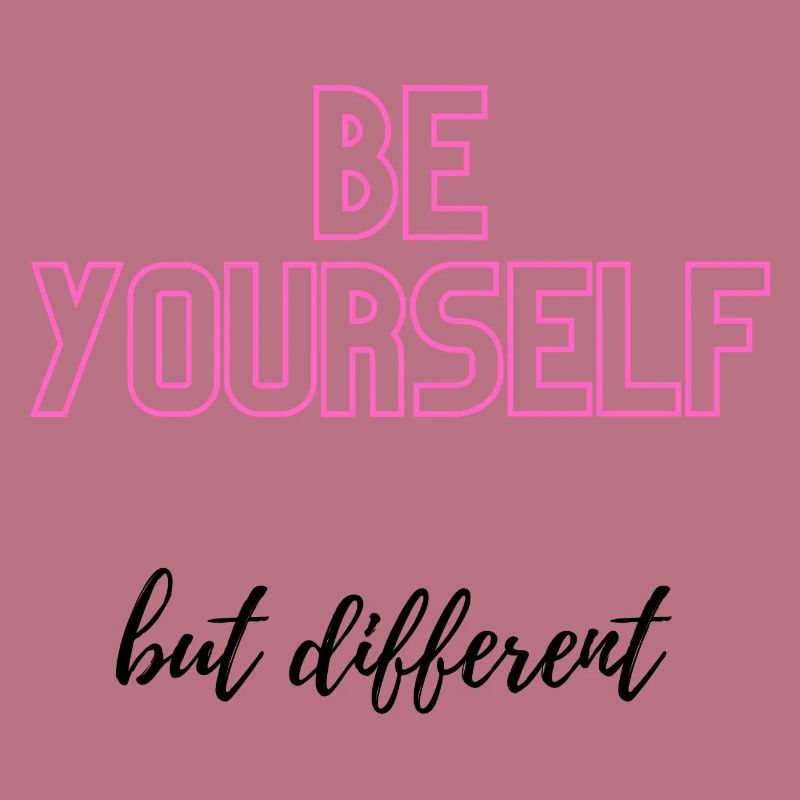 Be Yourself but different