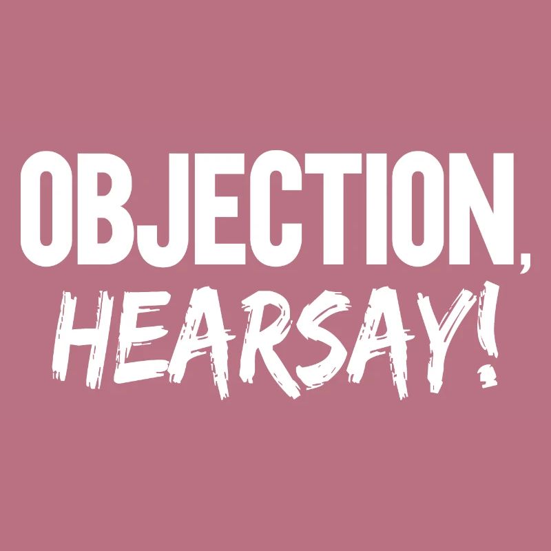 Objection Hearsay