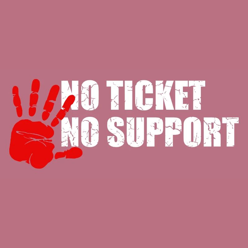 No Ticket No Support Informatik Admin