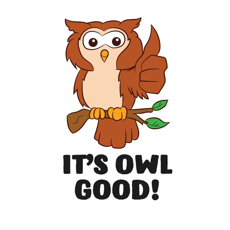 Eulen It's Owl Good Süße Eule