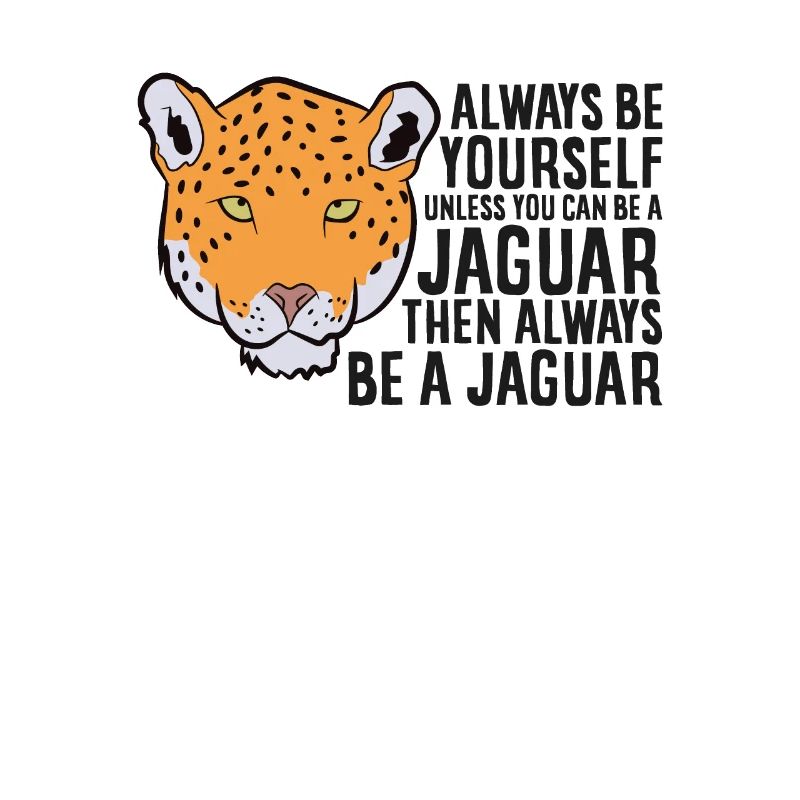 Jaguar Tier Geschenk Sei Immer Ein Jaguar