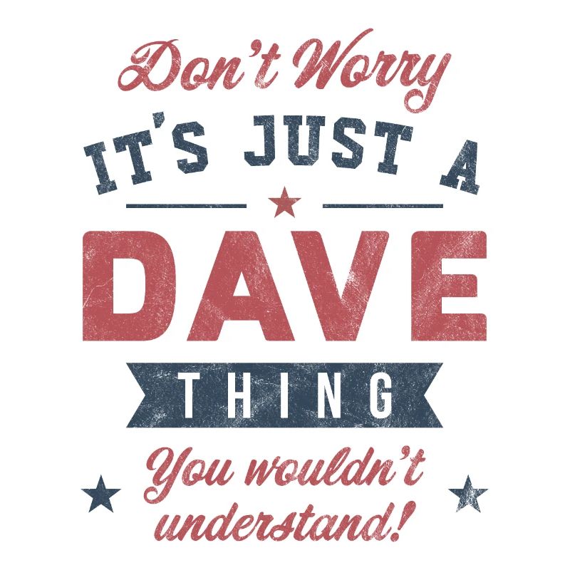 C’est un truc de Dave