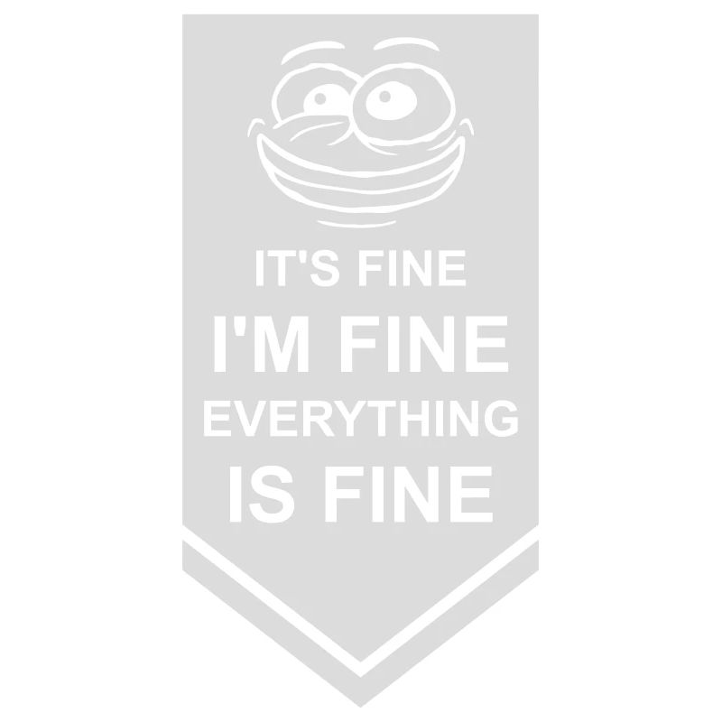 everything is fine Zitat